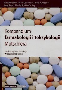 Kompendium farmakologii i toksykologii Mutschlera - Mutschler Ernst, Geisslinger Gerd, Kroemer Heyo K. - książka