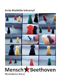 Mensch, Beethoven - Anita-Mathilde Schrumpf - ebook