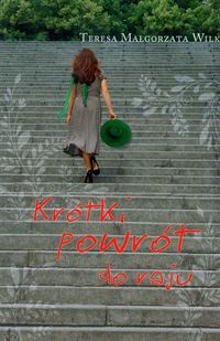 Krótki powrót do raju - Wilk Teresa - książka