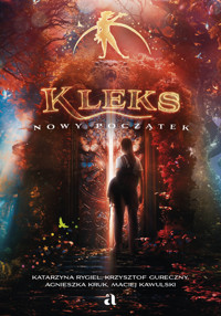 Kleks. Nowy początek - Krzysztof Gureczny, Katarzyna Rygiel, Maciej Kawulski, Agnieszka Kruk - książka