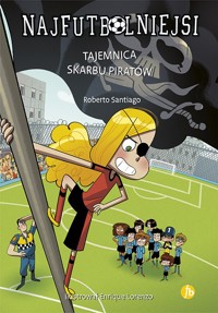 Najfutbolniejsi 10 Tajemnica skarbu piratów - Santiago Roberto - książka