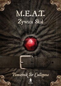 M.E.A.T. Żywica Skał. Pamiętnik sir Culligana - Tracz Robert - ebook + audiobook