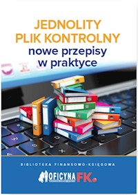 Jednolity Plik Kontrolny Nowe przepisy w praktyce -  - książka