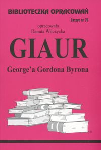 Biblioteczka Opracowań Giaur George'a Gordona Byrona - Wilczycka Danuta - książka