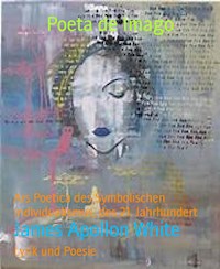 Poeta de Imago - James Apollon White - ebook