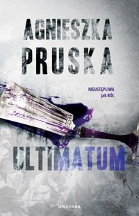 Ultimatum. Seria Szajba. Tom 3 - Agnieszka Pruska - ebook + audiobook + książka