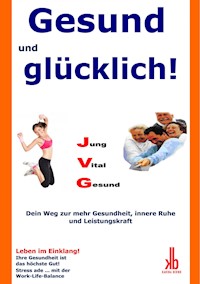 Gesund und glücklich! - Karina Bernd - ebook