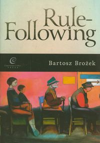 Rule following - Bartosz Brożek - książka