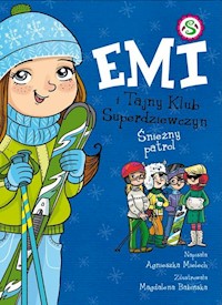 Emi i Tajny Klub Superdziewczyn Śnieżny patrol Tom 6 - Mielech Agnieszka - książka