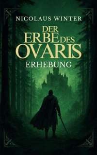 Der Erbe des Ovaris - Erhebung - Nicolaus Winter - ebook