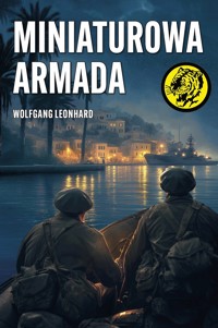 Miniaturowa armada - Wolfgang Leonhard - ebook + książka