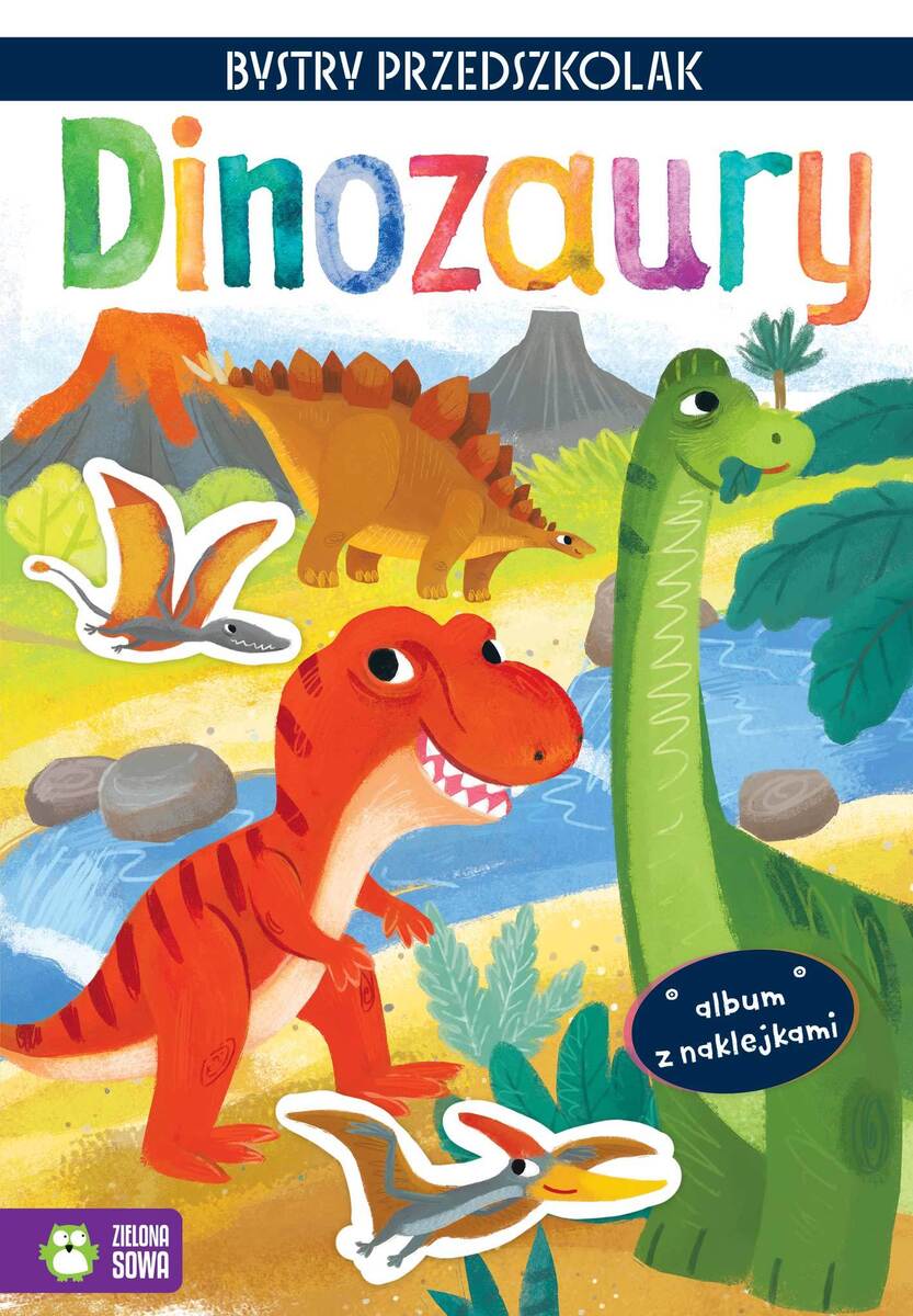 Bystry przedszkolak. Album z naklejkami. Dinozaury - Zuzanna Osuchowska - książka