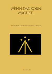 Wenn das Korn wächst... - Rainer Hill - ebook
