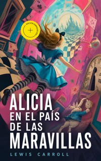 Alicia en el País de las Maravillas (Anotado) - Lewis Carroll - ebook