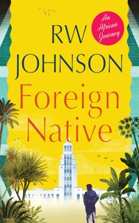 Foreign Native - RW Johnson - ebook