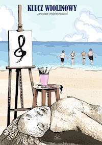 Klucz wiolinowy - Jarosław Wojciechowski - ebook + książka