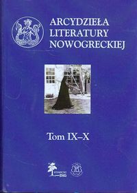 Arcydzieła literatury nowogreckiej Tom 9 i 10 - Borowska Małgorzata - książka