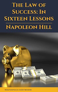 The Law of Success: In Sixteen Lessons - Hill Napoleon - ebook