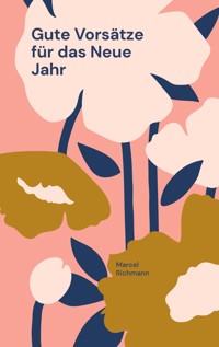 Gute Vorsätze für das Neue Jahr - Marcel Richmann - ebook