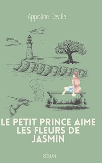 Le petit prince aime les fleurs de jasmin - Appoline Deville - ebook