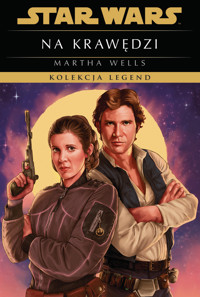 Star Wars. Kolekcja Legend. Na krawędzi - Anna Hikiert-Bereza (tłum.), Błażej Niedziński (tłum.), Martha Wells - książka
