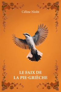 Le faix de la pie-grièche - Céline Nioht - ebook