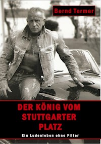 Der König vom Stuttgarter Platz - Bernd Termer - ebook