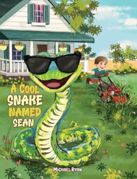 A Cool Snake Named Sean - Michael Ryan - ebook