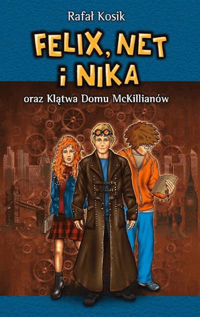 Felix, Net i Nika oraz Trzecia Kuzynka - Rafał Kosik - ebook