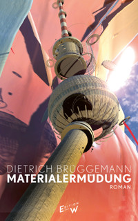 Materialermüdung - Dietrich Brüggemann - ebook
