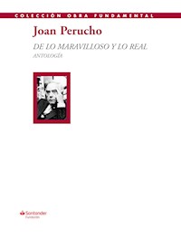 De lo maravilloso y lo real - Joan Perucho - ebook