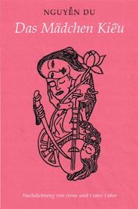 Das Mädchen Kiêu von Nguyên Du - Franz Faber - ebook