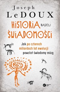 Historia naszej świadomości - LeDoux Joseph - książka