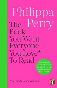 The Book You Want Everyone You Love To Read - Perry Philippa - książka