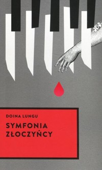 Symfonia złoczyńcy - Doina Lungu - książka