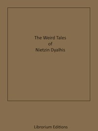 The Weird Tales of Nictzin Dyalhis - Nictzin Dyalhis - ebook