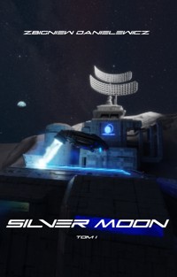 Srebrny Księżyc (Silver Moon) Edycja 2026 - Zbigniew Danielewicz - ebook