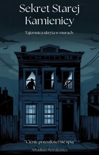 Sekret starej kamienicy - Arkadiusz Pietrukowicz - ebook