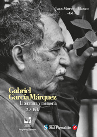 Gabriel García Márquez. Literatura y memoria - Juan Moreno Blanco - ebook
