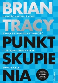 Punkt skupienia. - Tracy Brian - książka