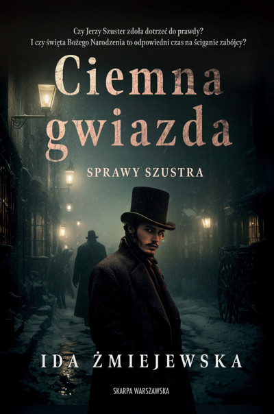 Okładka książki Sprawy Szustra. Ciemna gwiazda