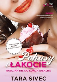Pokusy i łakocie Rodzina nie do końca idealna - Tara Sivec - książka