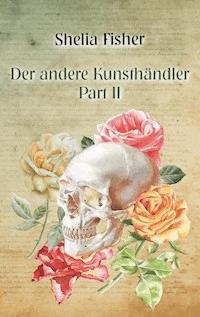 Der andere Kunsthändler - Shelia Fisher - ebook