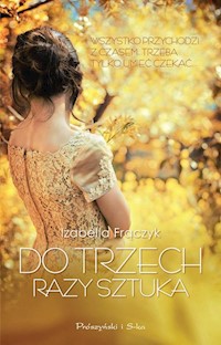 Do trzech razy sztuka - Izabella Frączyk - ebook + książka