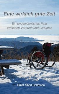 Eine wirklich gute Zeit - Ernst Albert Hoffmann - ebook