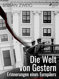 Die Welt von Gestern. Erinnerungen eines Europäers - Stefan Zweig - ebook