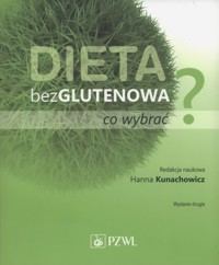 Dieta bezglutenowa - co wybrać? - zbiorowa praca - książka