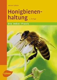 Honigbienenhaltung - Werner Gekeler - ebook