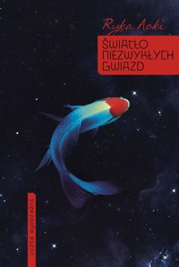 Światło niezwykłych gwiazd - Ryka Aoki - ebook + książka