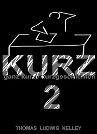 KURZ 2 - Thomas Ludwig-Kelley - ebook